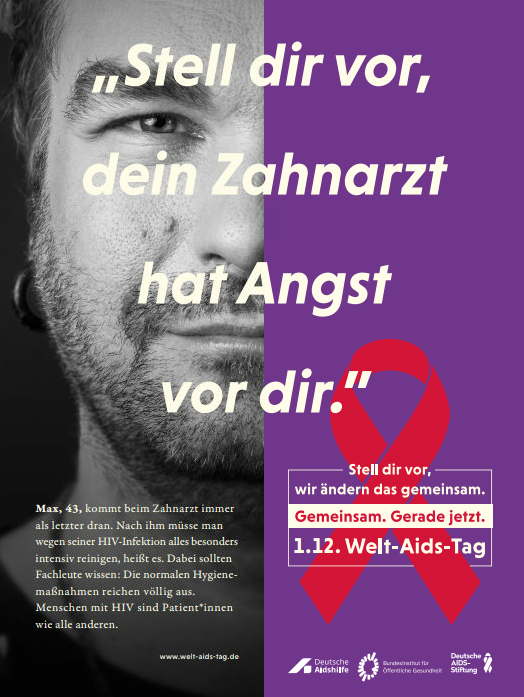 Plakat zum Welt-Aids-Tag - ViSdP: Holger Wicht, Deutsche Aidshilfe, Wilhelmstraße 138, 10963 Berlin Plakat zum Welt-Aids-Tag - ViSdP: Holger Wicht, Deutsche Aidshilfe, Wilhelmstraße 138, 10963 Berlin