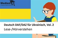 Lese-/Hörverstehen DAF/DAZ für Ukrainisch, Volume 2