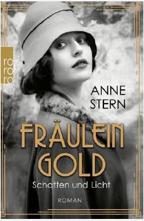 Anne Stern: Fräulein Gold-Schatten und Licht - Copyright Cover: rowohltVerlag
