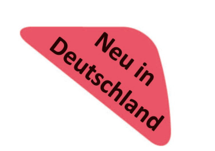 Neu in Deutschland