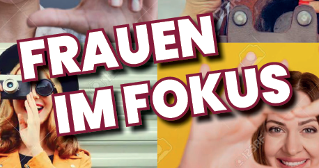 Titelbild des Flyers "Frauen im Fokus" Titelbild des Flyers "Frauen im Fokus"